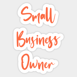 Small business owner pride Sticker